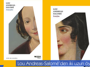 Erken modernizme öncülük eden kadın entelektüellerden Lou Andreas-Salomé’den iki uzun öykü: Arayışlar ve Feniçka