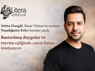 Bastırılmış duygular ve travma eşliğinde yarım kalan inisiyasyon