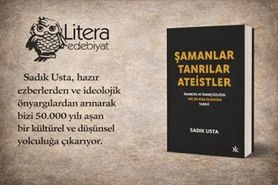 Şamanlar - Tanrılar - Ateistler: İnancın ve İnançsızlığın Hiç de Kısa Olmayan Tarihi