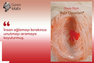 Nuray Elçin'den ilk kitap: Baht Oyunları