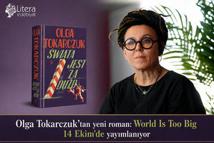 Olga Tokarczuk'tan yeni roman: World Is Too Big 14 Ekim'de yayımlanıyor