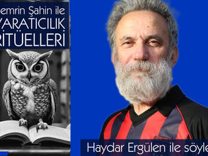 Yaratıcılık Ritüelleri 55 / Haydar Ergülen: "Kıskanmam ama çok özenirim, özenmezsen yaratamazsın zaten!"