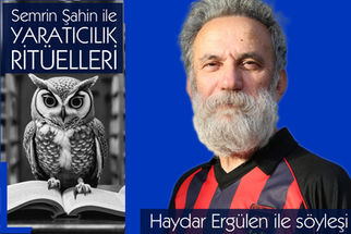 Yaratıcılık Ritüelleri 55 / Haydar Ergülen: "Kıskanmam ama çok özenirim, özenmezsen yaratamazsın zaten!"