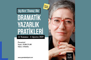 Yazmak Atölyesi'nden Ayfer Tunç ile yeni atölye