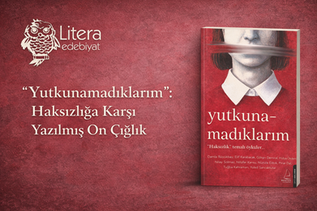 “Yutkunamadıklarım”: Haksızlığa karşı yazılmış on çığlık