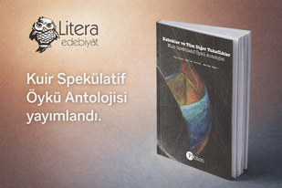 Kuir Spekülatif Öykü Antolojisi yayımlandı