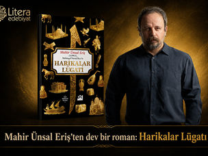 Mahir Ünsal Eriş’ten benzeri az, devasa bir roman: Harikalar Lügati