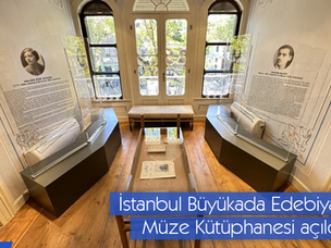 İstanbul Büyükada Edebiyat Müze Kütüphanesi açıldı