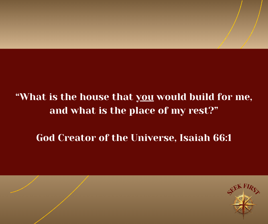 What is the house that you would build for me?