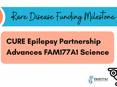 Rare Disease Funding Milestone: CURE Epilepsy Partnership Advances FAM177A1 Science
