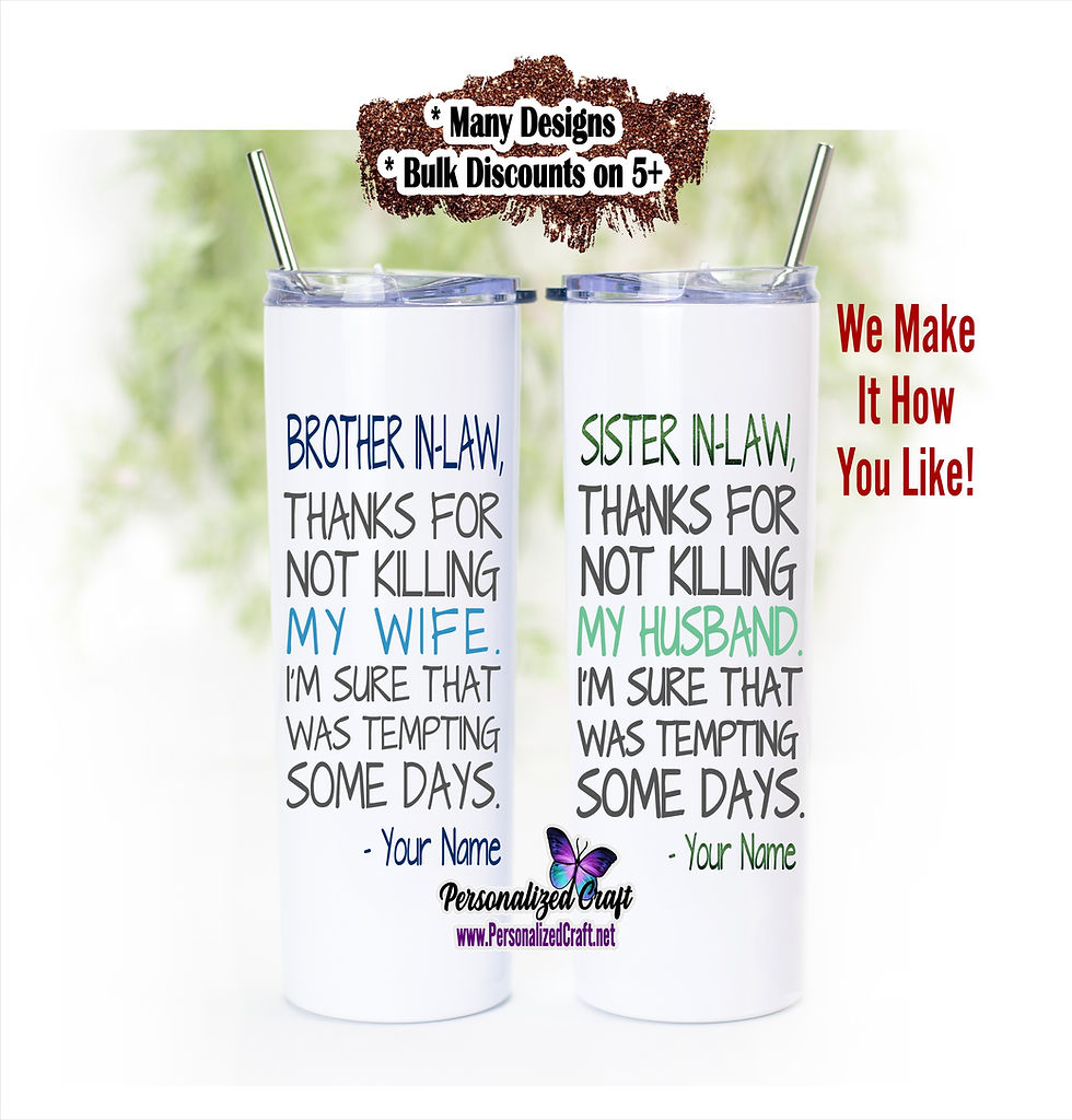Father Mother Brother Sister In Law Funny Gift, Insulated Skinny Tumblers