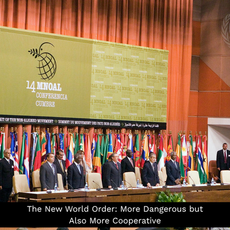 The New World Order: More Dangerous but Also More Cooperative