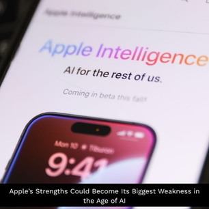 Apple’s Strengths Could Become Its Biggest Weakness in the Age of AI