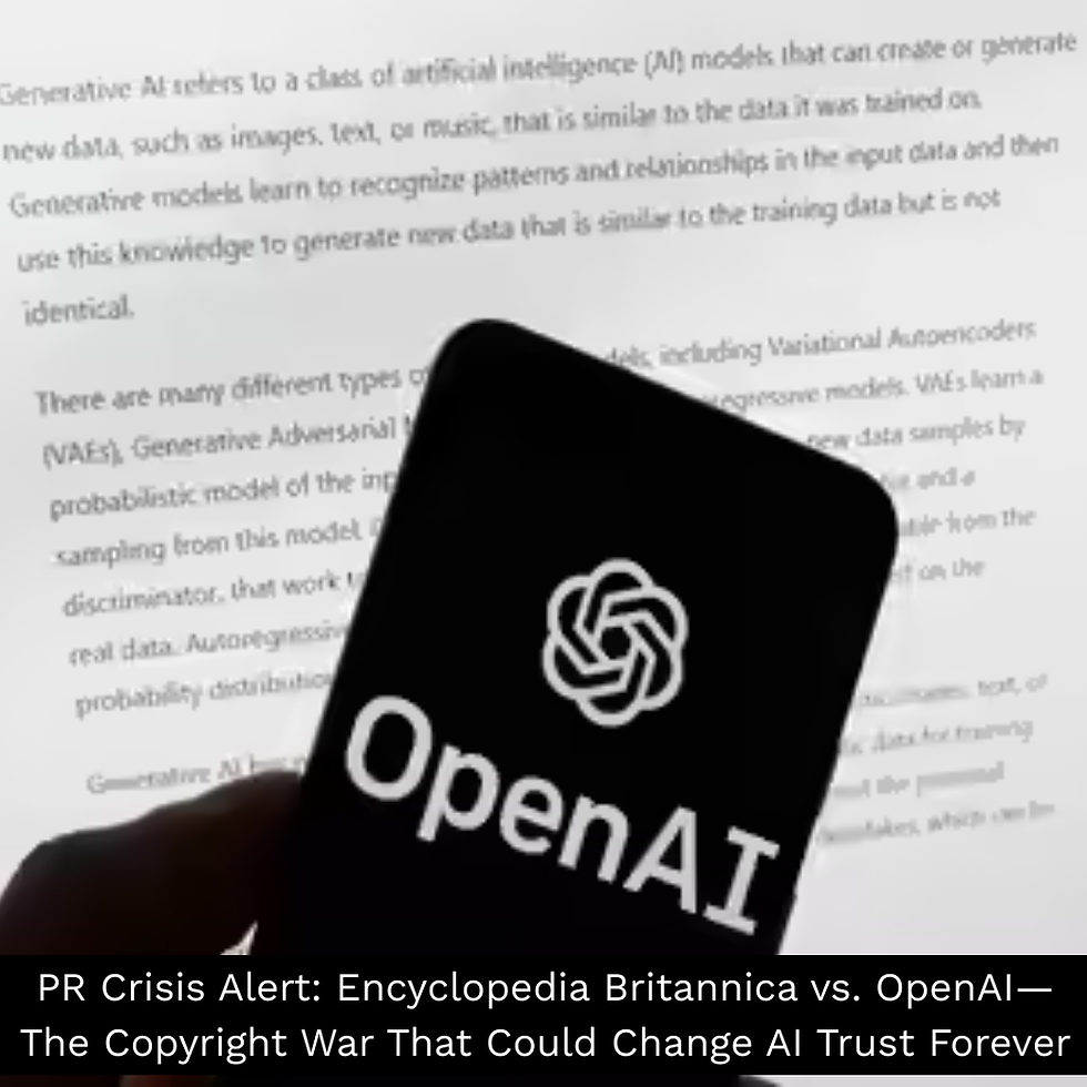 PR Crisis Alert: Encyclopedia Britannica vs. OpenAI—The Copyright War That Could Change AI Trust Forever