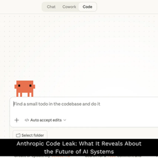 Anthropic Code Leak: What It Reveals About the Future of AI Systems