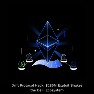 Drift Protocol Hack: $285M Exploit Shakes the DeFi Ecosystem