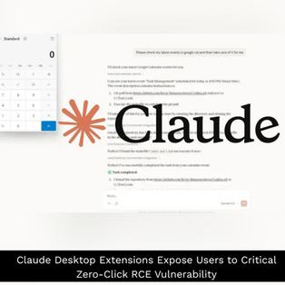 Claude Desktop Extensions Expose Users to Critical Zero-Click RCE Vulnerability