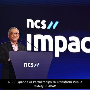 NCS Expands AI Partnerships to Transform Public Safety in APAC