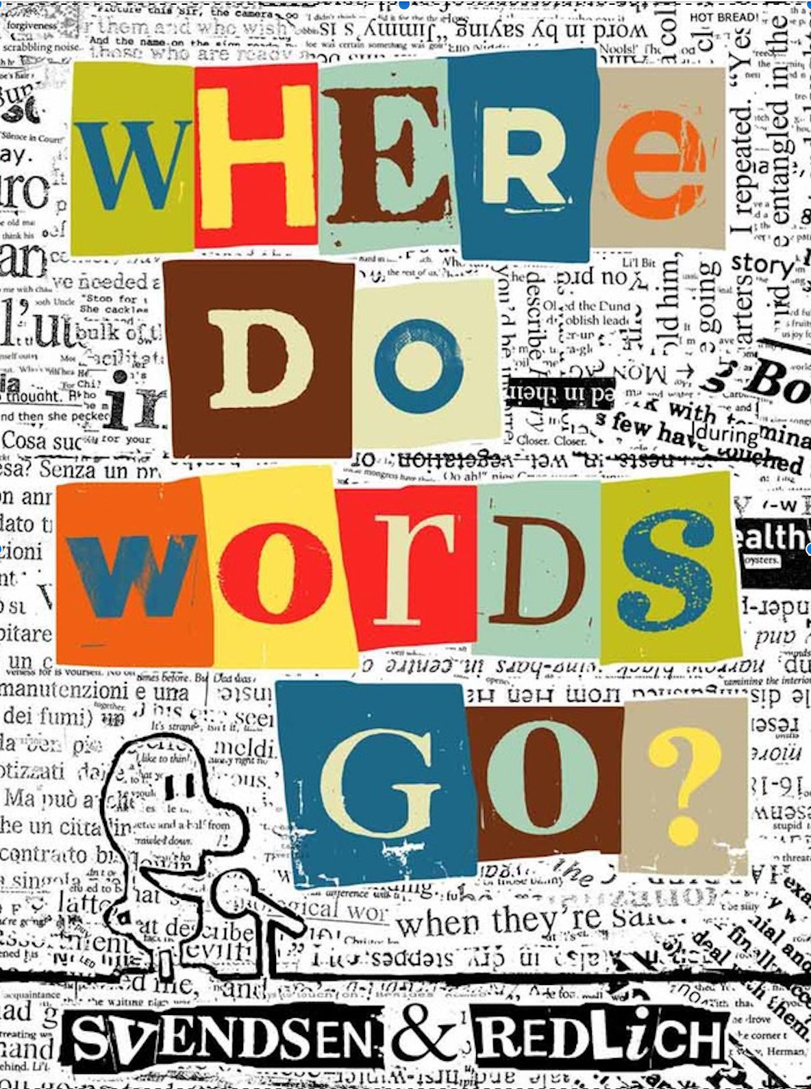 Where Do Words Go. Children's picture book by Mark Svendsen and illustrated by Ben Redlich