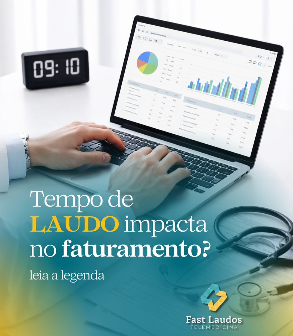 TEMPO DE LAUDO IMPACTA NO FATURAMENTO?