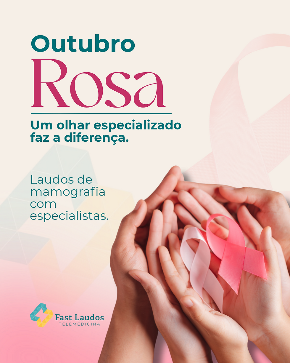 Mamografia no Outubro Rosa: a importância do diagnóstico e do laudo especializado