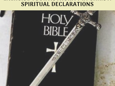 Exercise Your Authority In Christ: Spiritual Declarations