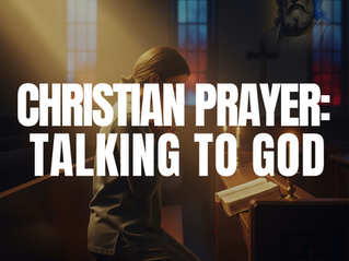 Christian Prayer: Talking to God