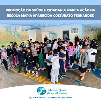 PROMOÇÃO DA SAÚDE E CIDADANIA MARCA AÇÃO NA ESCOLA MARIA APARECIDA COLTURATO FERNANDES