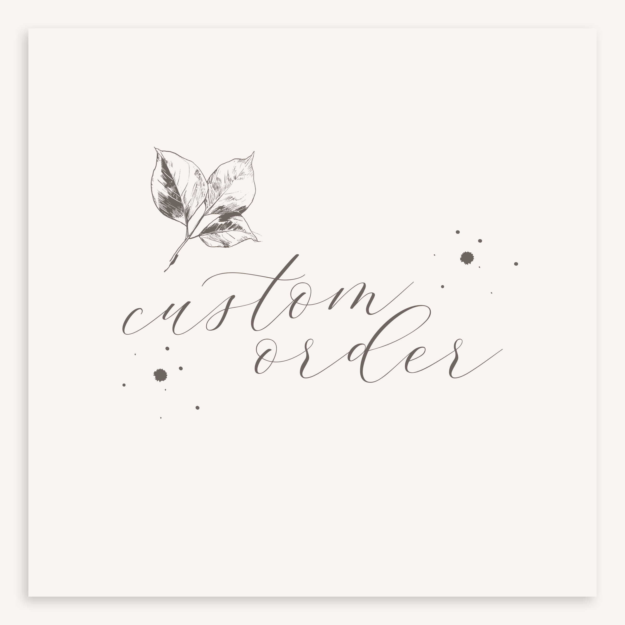 CUSTOM ORDER *DEPOSIT ONLY*