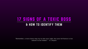 17 Signs of a Toxic Boss & How to Identify Them