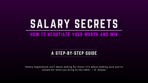 Salary Secrets: How to Negotiate Your Worth and Win: Step-by-Step Guide