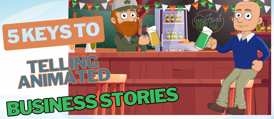 5 Keys to Telling Animated Business Stories