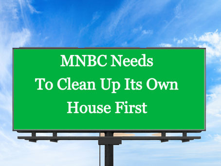 MNBC Needs to Clean Up Its Own House before Telling Others What to Do