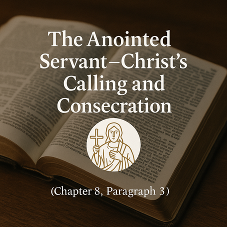 The Anointed Servant—Christ’s Calling and Consecration (Chapter 8, Paragraph 3)