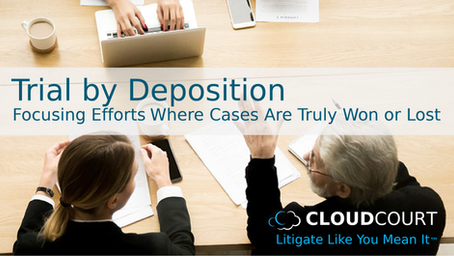 Trial by Deposition