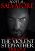 My newest release - The Violent Stepfather Trilogy