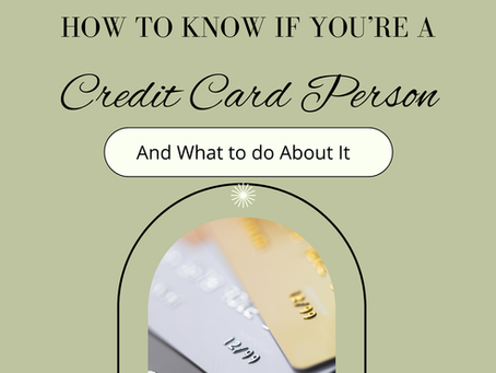 How to Know if You're a Credit Card Person