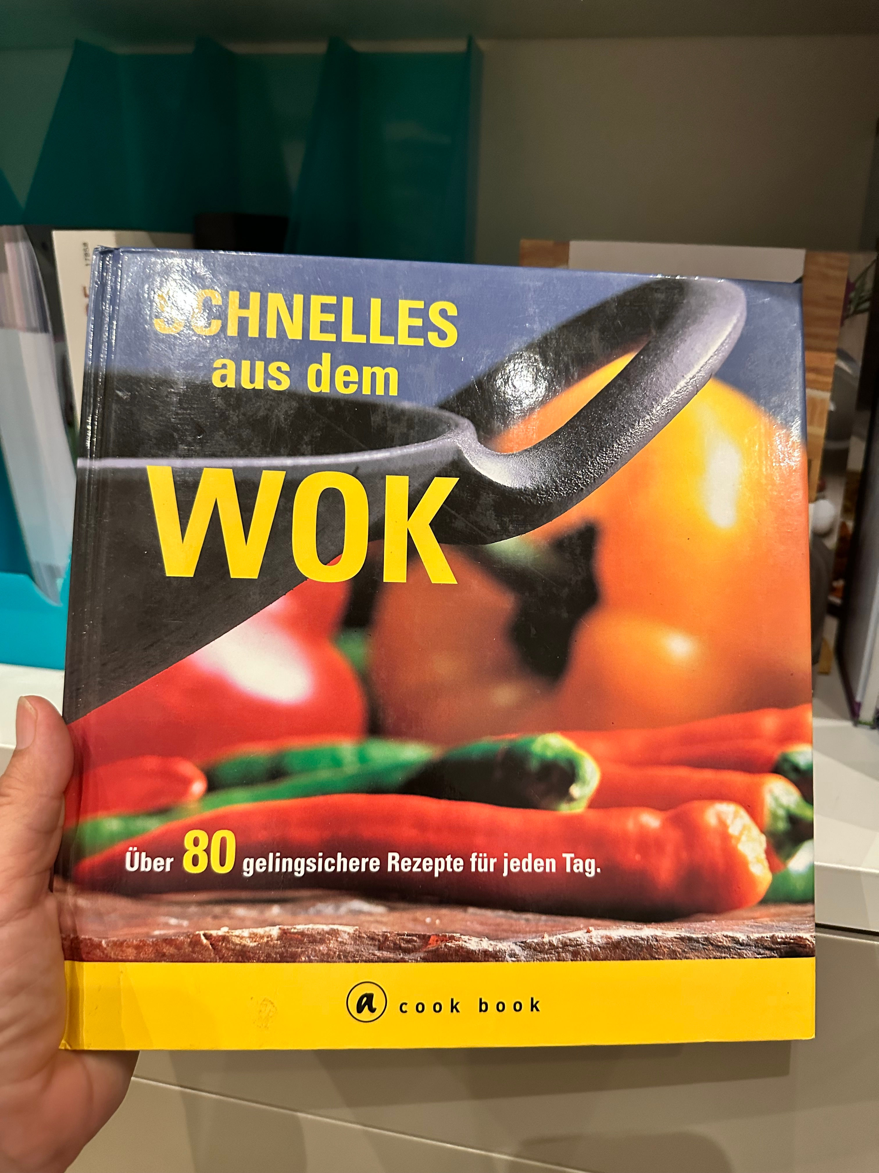 Schnelles aus dem WOK - 80 gelingsichere Rezepte