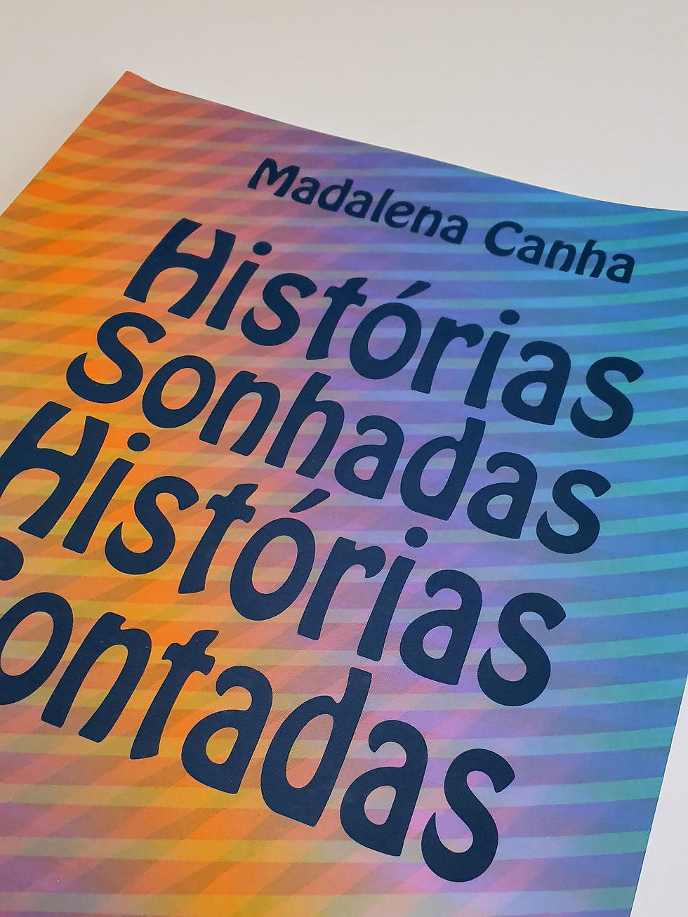 Histórias Sonhadas, Histórias Contadas