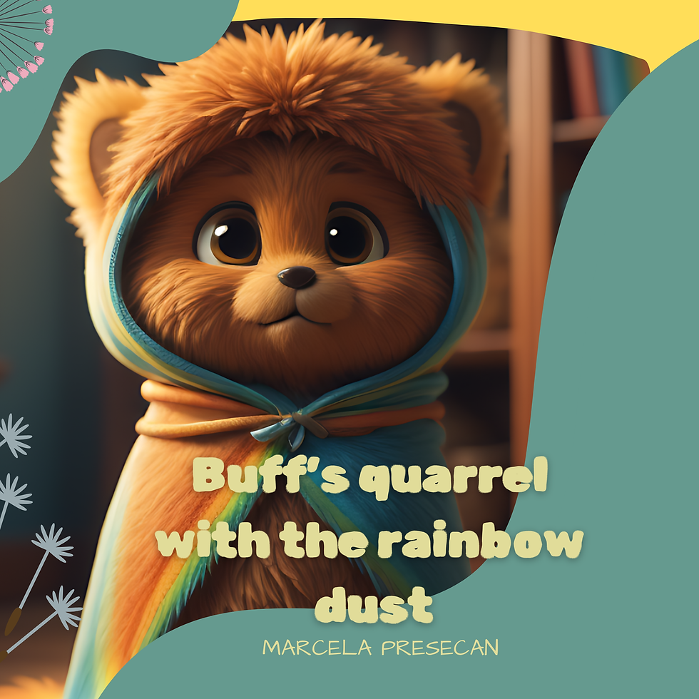 Buff's Quarrel with the Rainbow Dust
