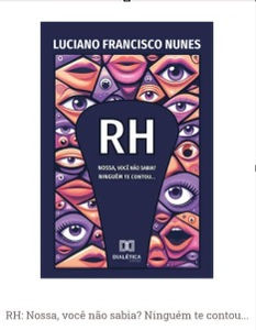 Compre já!!! Edição Especial - Obra Exclusiva - RH: Nossa, Você não sabia? Ninguém te contou...