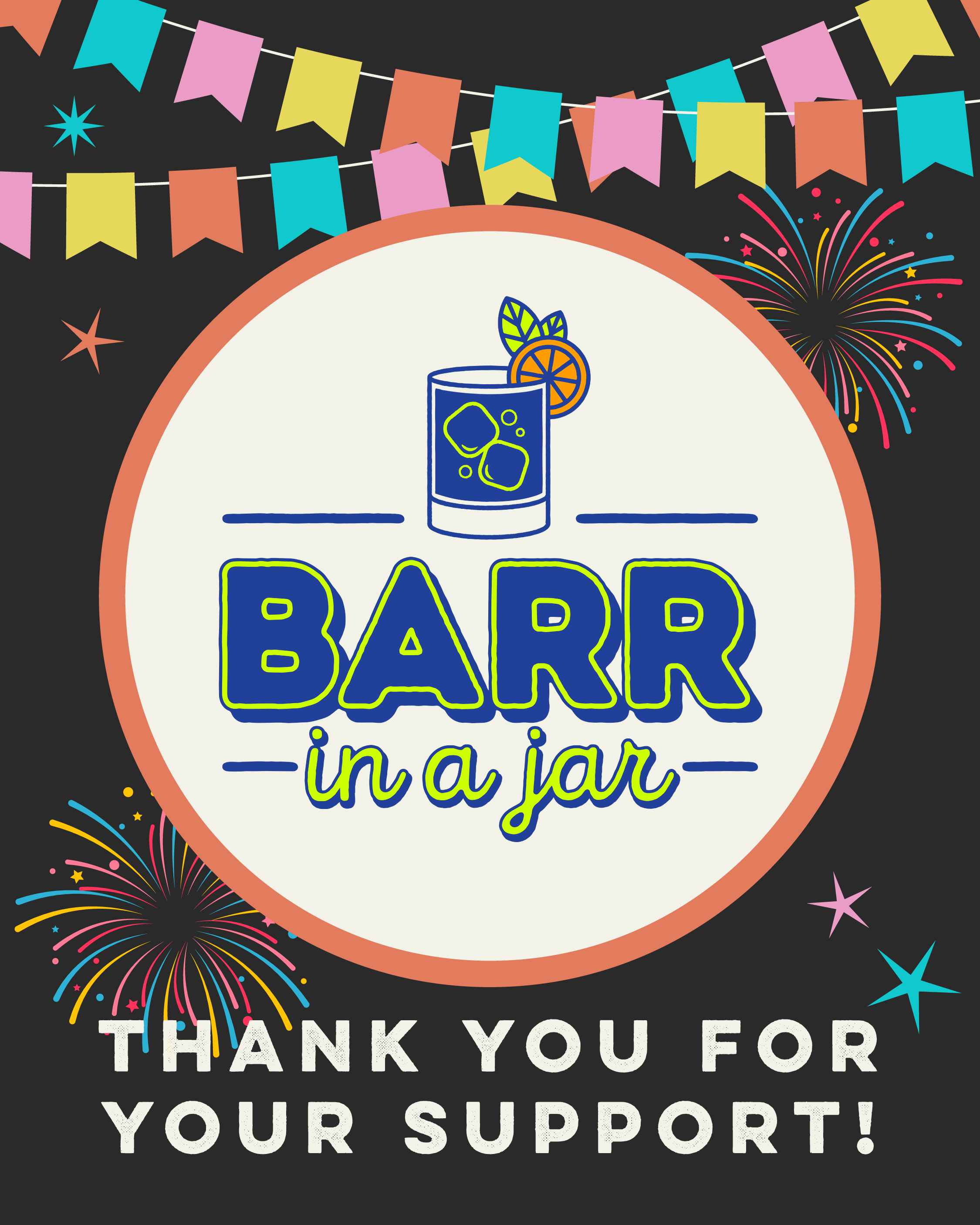 A celebration banner and fireworks for the company BARR in a jar.
