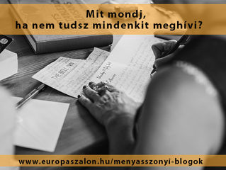 Nem tudsz meghívni mindenkit az esküvőre? 4 válasz, hogy kevésbé legyen kellemetlen!