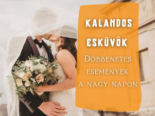 Kalandos esküvők - döbbenetes események a nagy napon