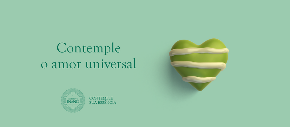 Contemple o amor universal