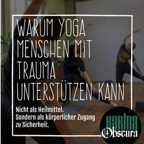 Wie Yoga Menschen mit Trauma unterstützen kann: