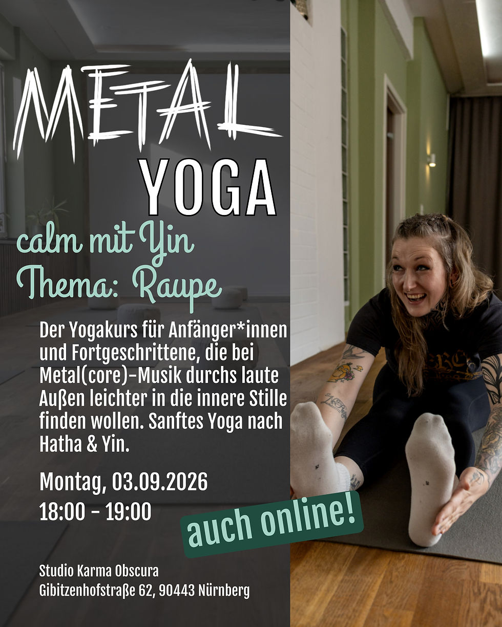 METAL YOGA: calm mit Yin - Raupe