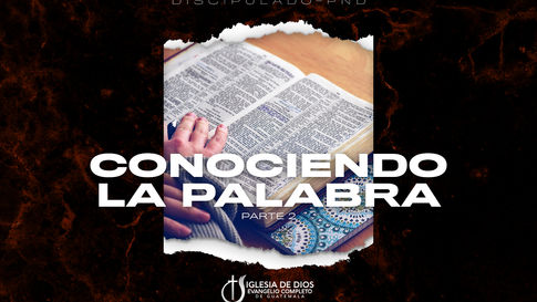 Conociendo la Palabra