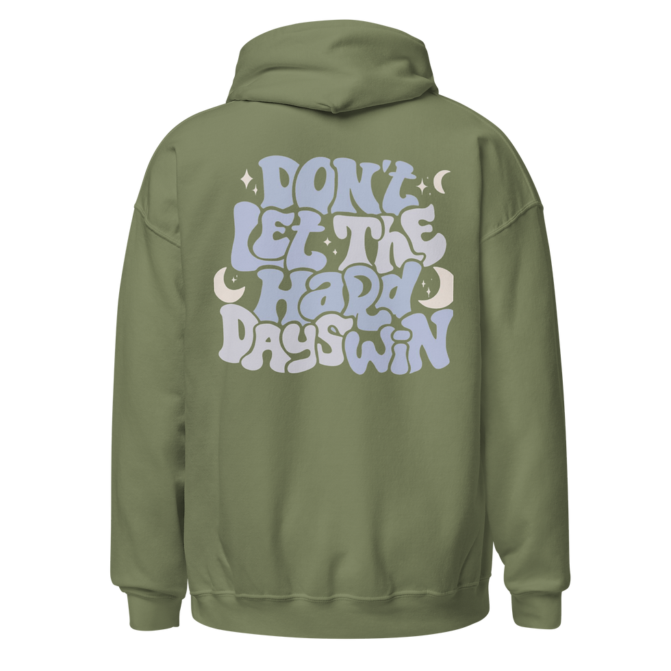 Thumbnail: dont let the hard days win Hoodie