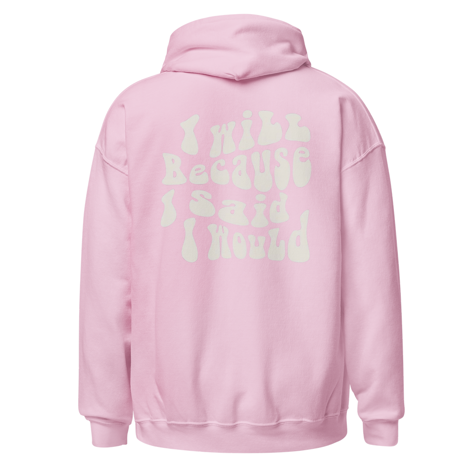 Thumbnail: i will because i said i would Hoodie